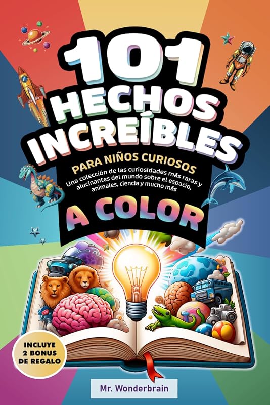 101 hechos increíbles para niños curiosos